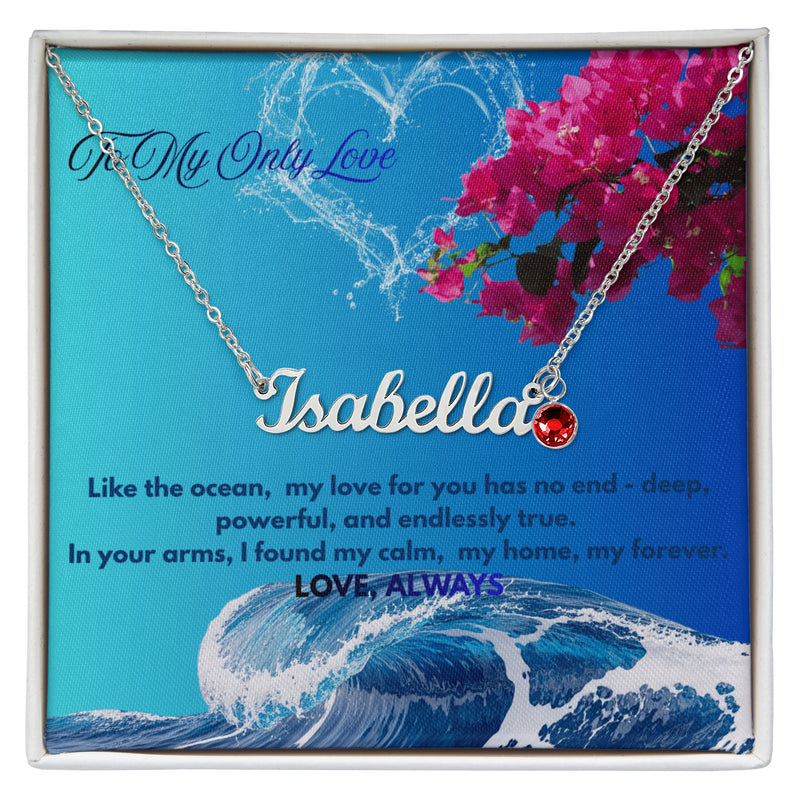 My Only Love - Custom Name Necklace with Birthstone