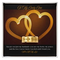To My Only One - Engraved  Men's Ring (For Husband)
