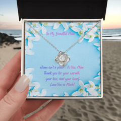 Home is My Mom - Love Knot necklace (for Mom)