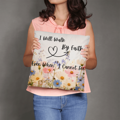 I Will Walk By Faith- Pillow Cover With Insert