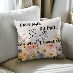 I Will Walk By Faith- Pillow Cover With Insert