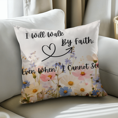 I Will Walk By Faith- Pillow Cover With Insert