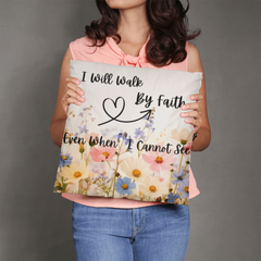 I Will Walk By Faith- Pillow Cover With Insert