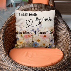 I Will Walk By Faith- Pillow Cover With Insert