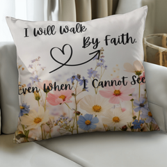 I Will Walk By Faith - Indoor/Outdoor Pillow