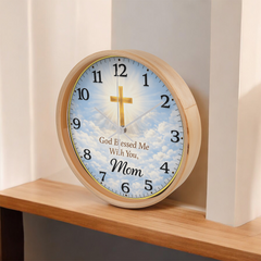 God Blessed me With You, Mom - Wood Frame 10" Clock