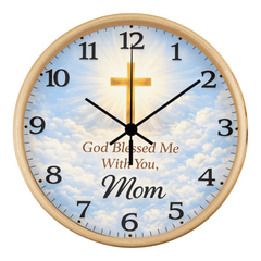 God Blessed me With You, Mom - Wood Frame 10" Clock