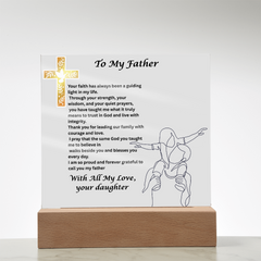 My Father, My Faith - Square Acrylic Plaque from Daughter