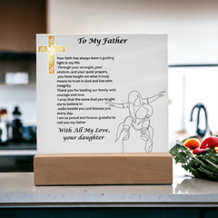 My Father, My Faith - Square Acrylic Plaque from Daughter