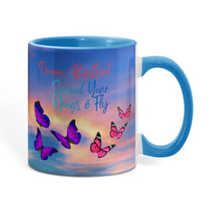 Dream Big Girl, Spread Your Wings & Fly - Color Accent Mug
