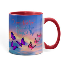 Dream Big Girl, Spread Your Wings & Fly - Color Accent Mug