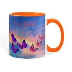 Dream Big Girl, Spread Your Wings & Fly - Color Accent Mug