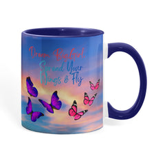 Dream Big Girl, Spread Your Wings & Fly - Color Accent Mug