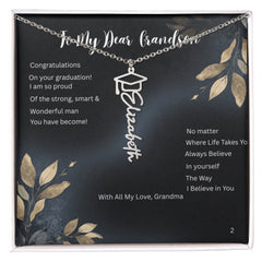 Believe in Yourself - Graduation Name Necklace for Grandson